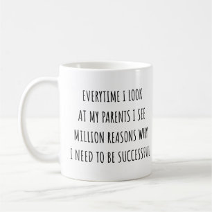 Everytime I look at my parents I see million Coffee Mug