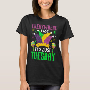 Everywhere Else It's Just Tuestday Celebrations pa T-Shirt