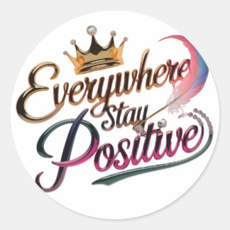 everywhere stay positive classic round sticker