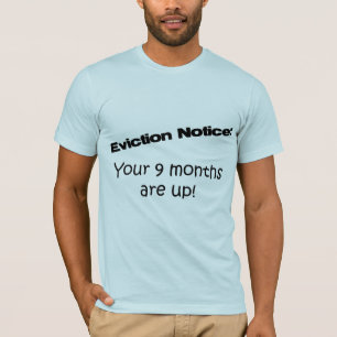 Eviction Notice T-Shirt