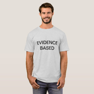 Evidence-Based T-Shirt