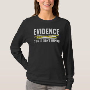 Evidence Forensic Scientist Forensic Science T-Shirt
