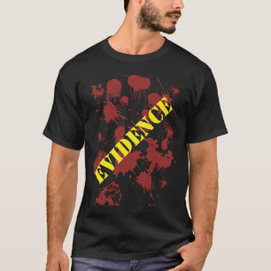 Evidence T-Shirt