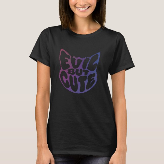 Evil but cute cat funny T-Shirt (Front)
