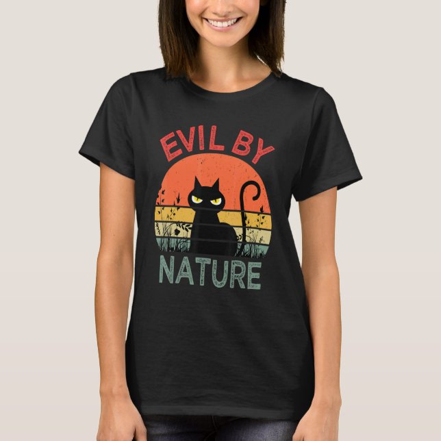 Evil By Nature Retro Cat Men Women T-Shirt (Front)
