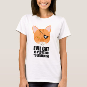 Evil Cat is Plotting Your Demise T-Shirt