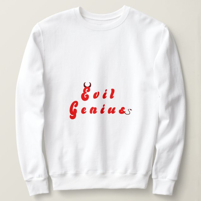 Evil Genius 3 Sweatshirt (Design Front)