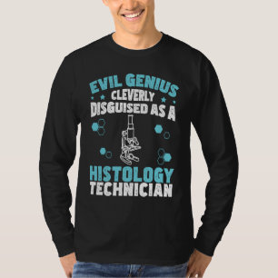Evil Genius Funny Histology Humor For Histologists T-Shirt