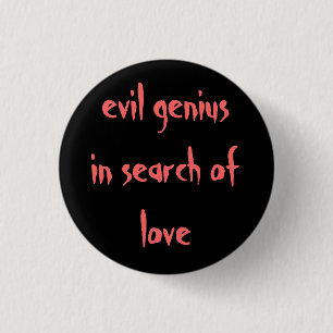 "evil genius in search of love" pin