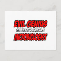 Evil Genius...Microbiologist