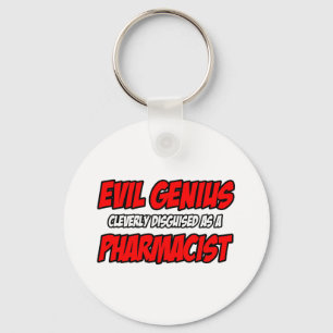 Evil Genius...Pharmacist Key Ring