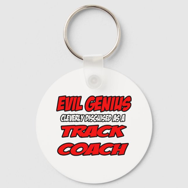 Evil Genius...Track Coach Key Ring (Front)