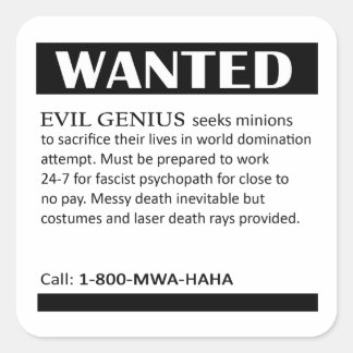Evil Genius Wanted Ad Square Sticker