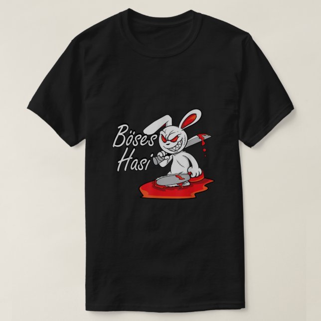 Evil Horror Hasi Funny Rabbit Saying Easter Gift T-Shirt (Design Front)