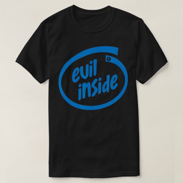 Evil Inside  Demonic Occult Themed Funny Tech  T-Shirt (Design Front)