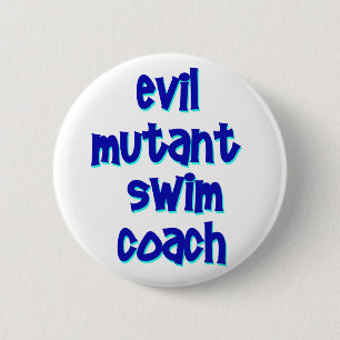 Evil Mutant Swim Coach 6 Cm Round Badge