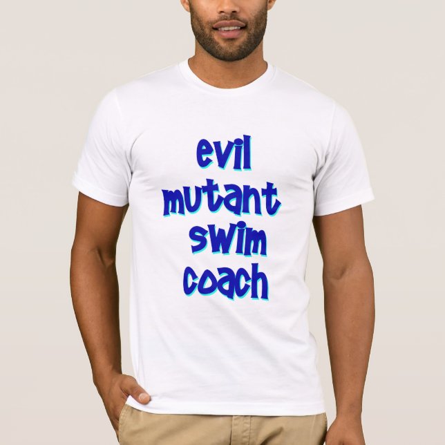 Evil Mutant Swim Coach T-Shirt (Front)