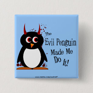 Evil Penguin Made Me Do It Bling 15 Cm Square Badge