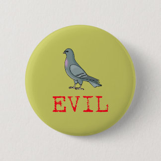 Evil Pigeon 6 Cm Round Badge