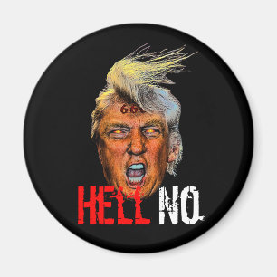 Evil President Trump Devil Anti Christ - Hell No Magnet