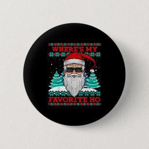 Evil Santa Where's My Favorite Ho Funny Ugly Chris 6 Cm Round Badge