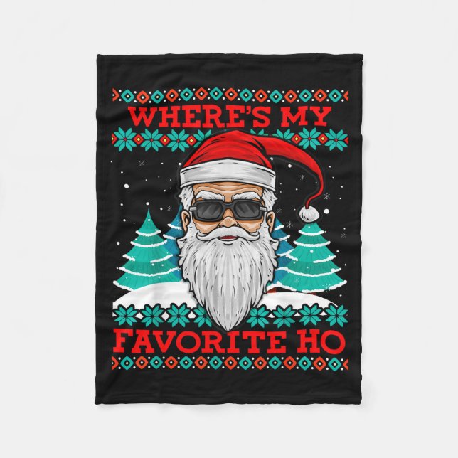 Evil Santa Where's My Favorite Ho Funny Ugly Chris Fleece Blanket (Front)