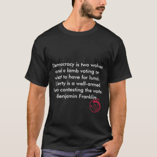 Evil Smile, Democracy is two wolves and a lamb ... T-Shirt