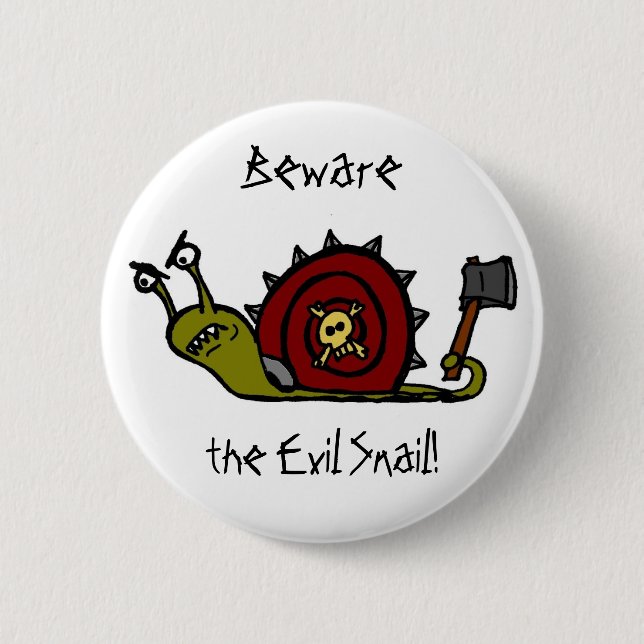 Evil Snail 6 Cm Round Badge (Front)