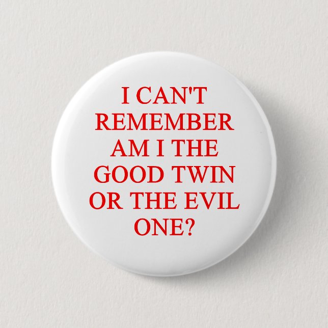 evil twin joke 6 cm round badge (Front)