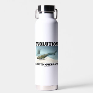 Evolution Is Often Overrated Fishapod Tiktaalik Water Bottle
