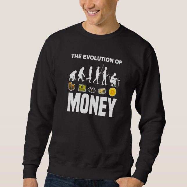 Evolution Of Money BTC Crypto Holder Cryptocurrenc Sweatshirt (Front)