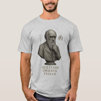 EVOLUTION OF THOUGHT – Question. Observe. Evolve. T-Shirt