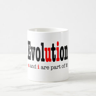 Evolution: u and i are part it - coffee mug
