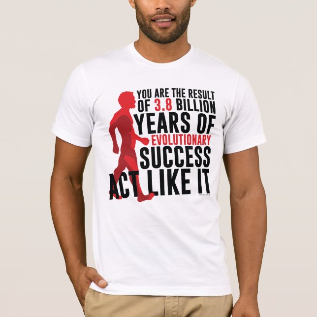 Evolutionary Success T-Shirt (Front)