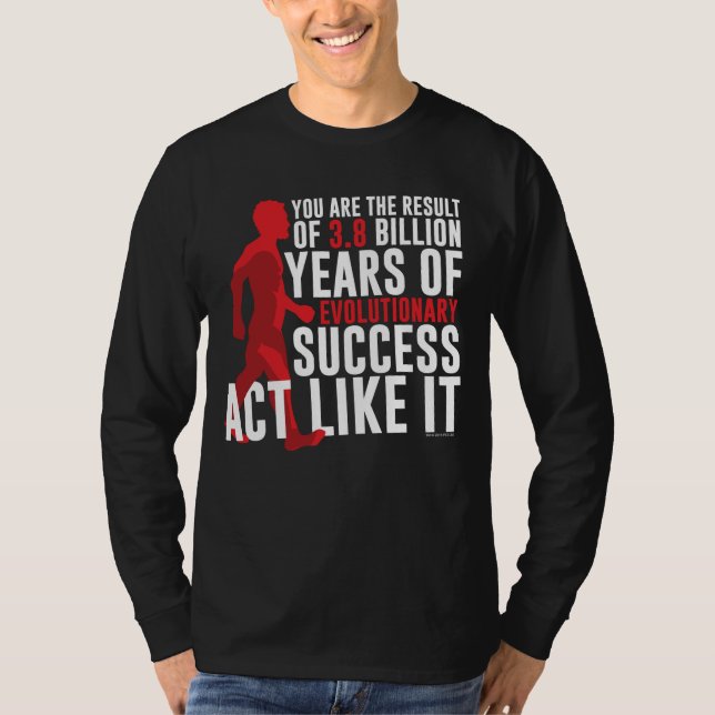 Evolutionary Success T-Shirt (Front)