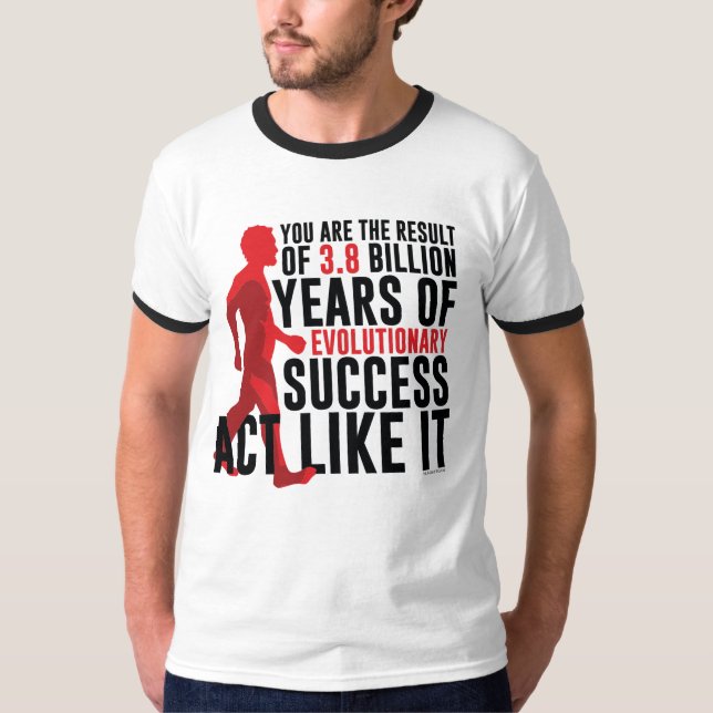 Evolutionary Success T-Shirt (Front)
