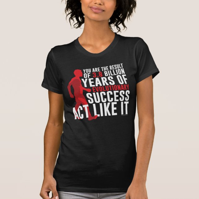 Evolutionary Success T-Shirt (Front)