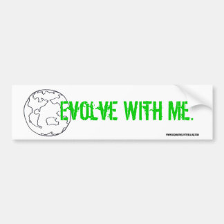 Evolve With Me Bumper Sticker