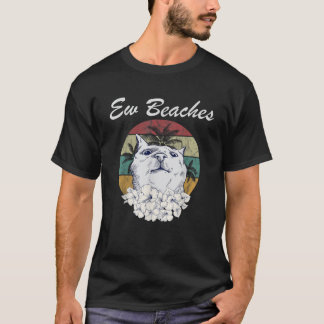 Ew Beaches Funny Cat Retro Summer Tropical Mum Dad T-Shirt