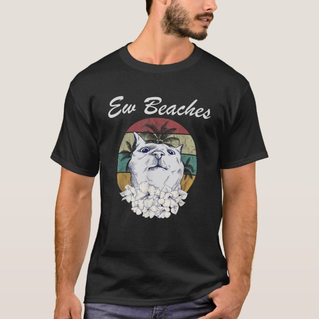 Ew Beaches Funny Cat Retro Summer Tropical Mum Dad T-Shirt (Front)