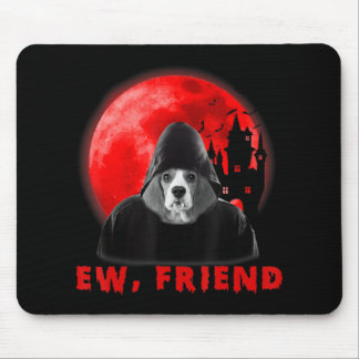 Ew, Friend Beagle Dog Halloween Dog Vampire Gifts Mouse Pad