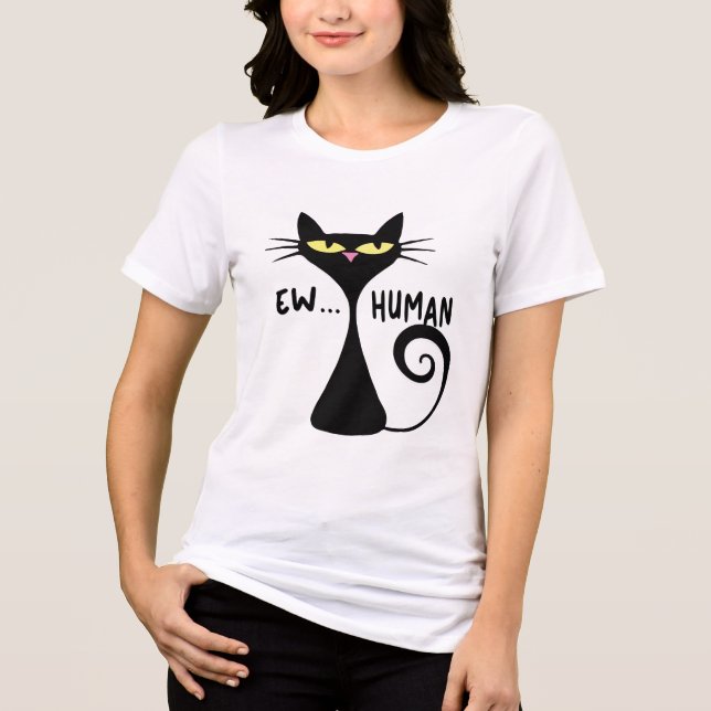 Ew Human - Sleek Black Cat Minimalist Art Tri-Blend Shirt (Front)