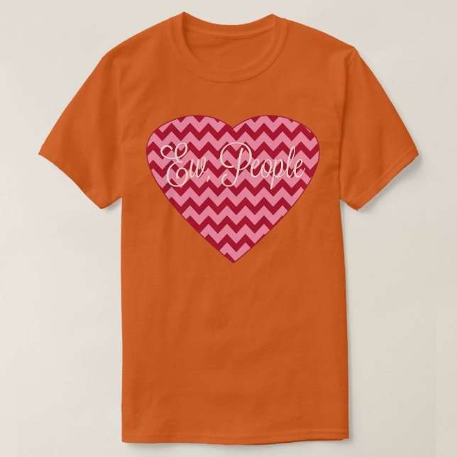 Ew people 1 T-Shirt (Design Front)