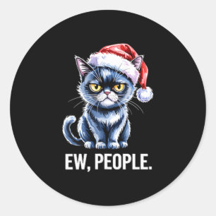 Ew People Black Cat Christmas Funny Introvert Holi Classic Round Sticker