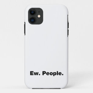 Ew. People. Case-Mate iPhone Case