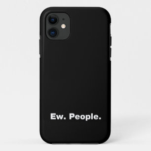 Ew. People. Case-Mate iPhone Case