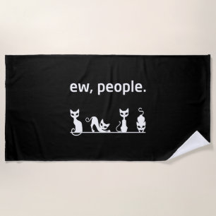 Ew People Cat Beach Towel