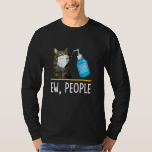Ew People Cat Face Mask Cute Pet Cats Cat Mum T-Shirt
