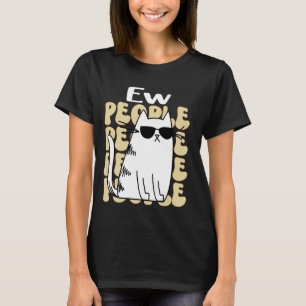 Ew People Cat Lover Funny Animal Quote T-Shirt