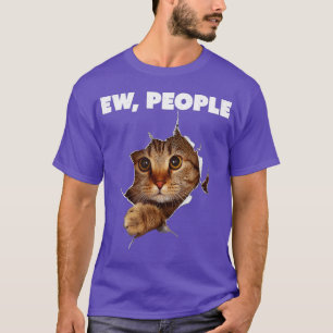 Ew, People Cat Meow Kitty Funny Cats Mum And Cat T-Shirt